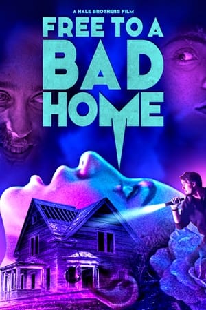Free to a Bad Home watch Free to a Bad Home