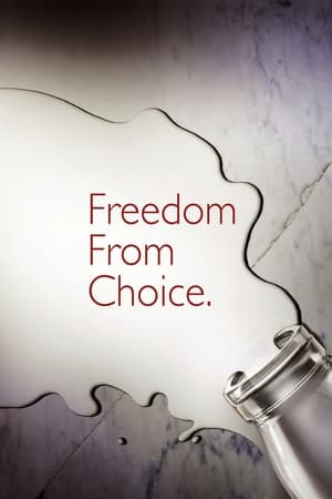 Freedom From Choice watch Freedom From Choice