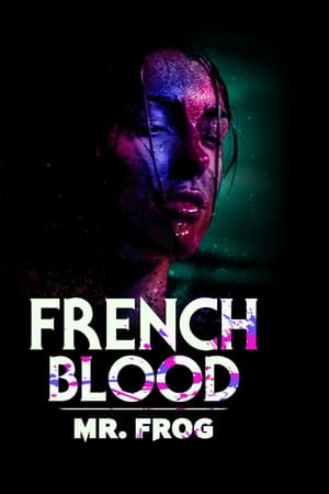 French Blood 3 - Mr. Frog watch French Blood 3 - Mr. Frog