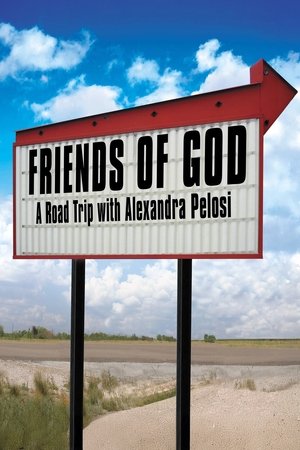 Friends of God: A Road Trip with Alexandra Pelosi watch Friends of God: A Road Trip with Alexandra Pelosi