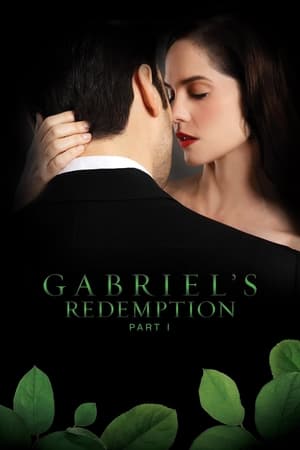 Gabriel's Redemption: Part I watch Gabriel's Redemption: Part I