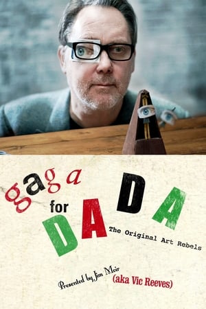 Gaga for Dada: The Original Art Rebels watch Gaga for Dada: The Original Art Rebels