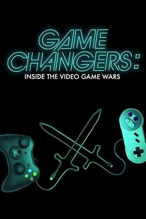 Game Changers: Inside the Video Game Wars watch Game Changers: Inside the Video Game Wars