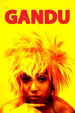 Gandu watch Gandu