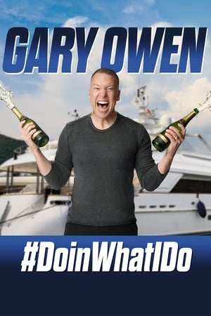 watch Gary Owen: #DoinWhatIDo