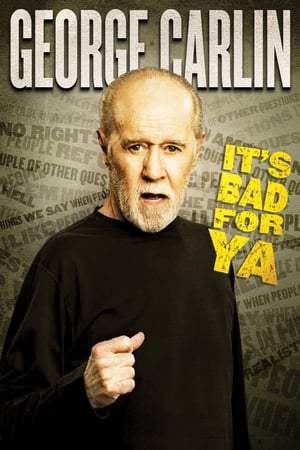 George Carlin: It's Bad for Ya! watch George Carlin: It's Bad for Ya!