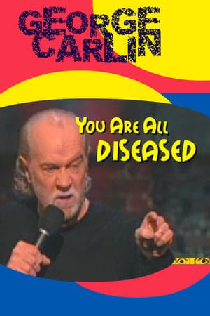George Carlin: You Are All Diseased watch George Carlin: You Are All Diseased
