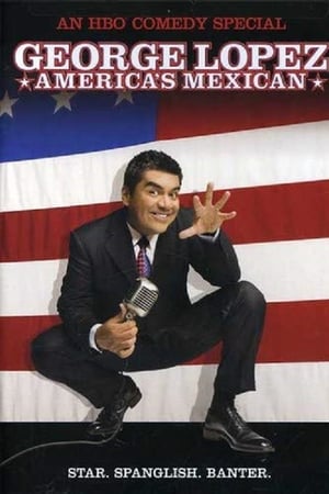 watch George Lopez: America's Mexican