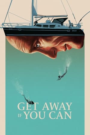 Get Away If You Can watch Get Away If You Can