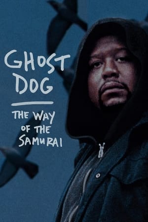 Ghost Dog: The Way of the Samurai watch Ghost Dog: The Way of the Samurai