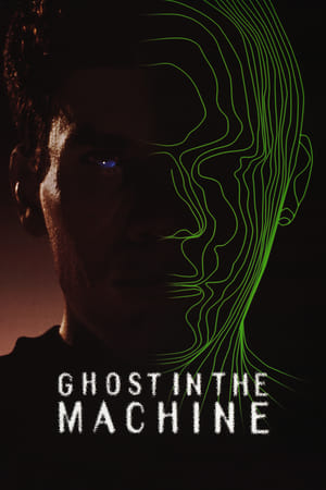 Ghost in the Machine watch Ghost in the Machine