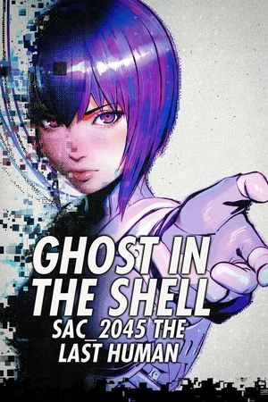 Ghost in the Shell: SAC_2045 The Last Human watch Ghost in the Shell: SAC_2045 The Last Human