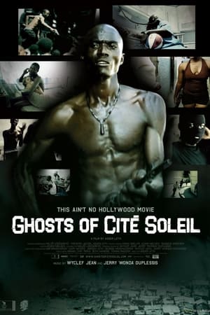 Ghosts of Cité Soleil watch Ghosts of Cité Soleil