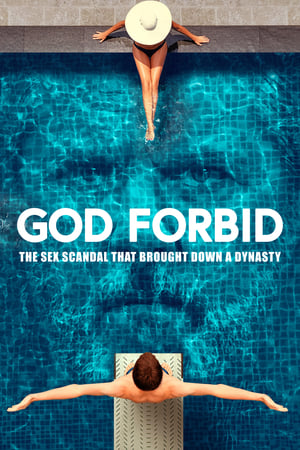 God Forbid: The Sex Scandal That Brought Down a Dynasty watch God Forbid: The Sex Scandal That Brought Down a Dynasty
