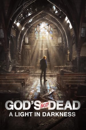 God's Not Dead: A Light in Darkness watch God's Not Dead: A Light in Darkness