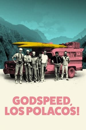 Godspeed, Los Polacos! watch Godspeed, Los Polacos!