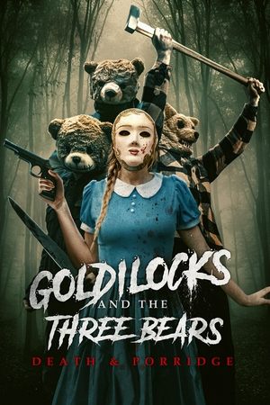 Goldilocks and the Three Bears: Death & Porridge watch Goldilocks and the Three Bears: Death & Porridge