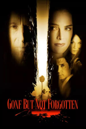 Gone But Not Forgotten watch Gone But Not Forgotten