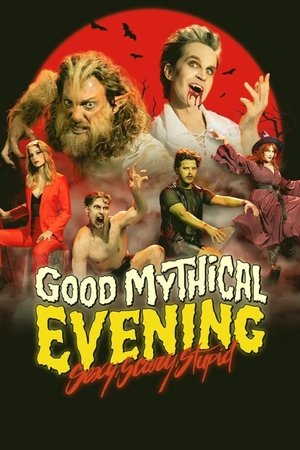 Good Mythical Evening: Sexy, Scary, Stupid watch Good Mythical Evening: Sexy, Scary, Stupid