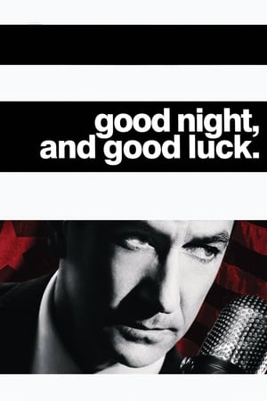 Good Night, and Good Luck. watch Good Night, and Good Luck.