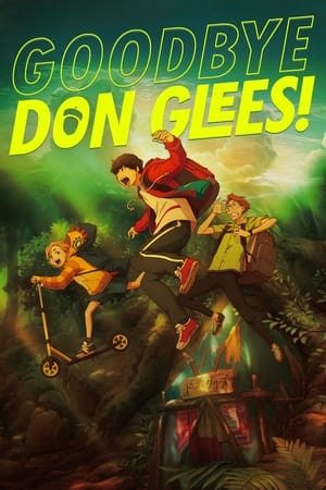 watch Goodbye, Don Glees!