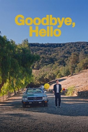 Goodbye, Hello watch Goodbye, Hello