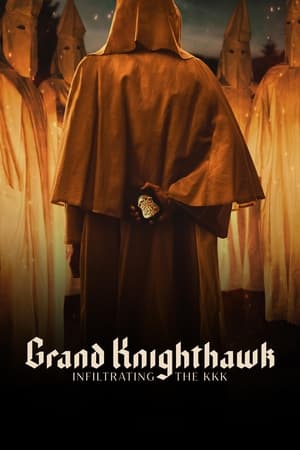 Grand Knighthawk: Infiltrating The KKK watch Grand Knighthawk: Infiltrating The KKK