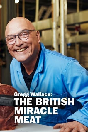 Gregg Wallace: The British Miracle Meat watch Gregg Wallace: The British Miracle Meat