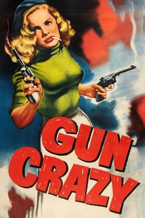 Gun Crazy watch Gun Crazy