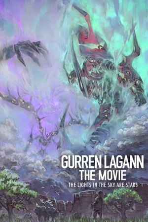 Gurren Lagann the Movie: The Lights in the Sky Are Stars watch Gurren Lagann the Movie: The Lights in the Sky Are Stars