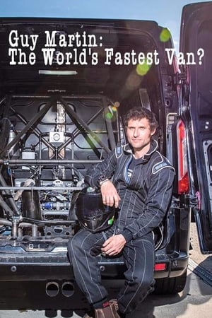 Guy Martin: The World's Fastest Van? watch Guy Martin: The World's Fastest Van?