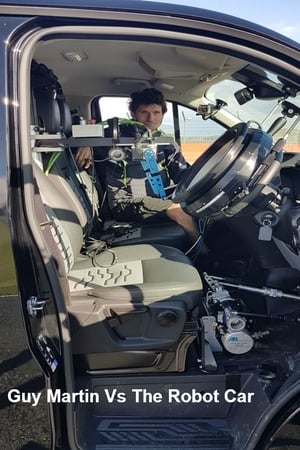 Guy Martin Vs The Robot Car watch Guy Martin Vs The Robot Car