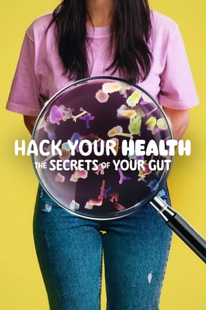 Hack Your Health: The Secrets of Your Gut watch Hack Your Health: The Secrets of Your Gut