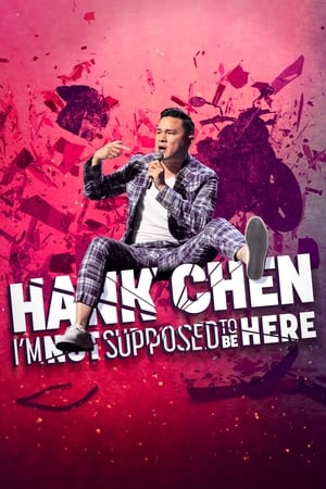 Hank Chen: I'm Not Supposed to Be Here watch Hank Chen: I'm Not Supposed to Be Here