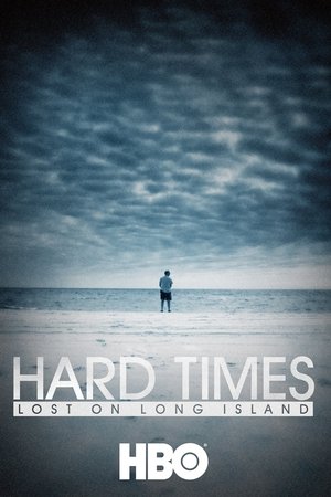 watch Hard Times: Lost on Long Island