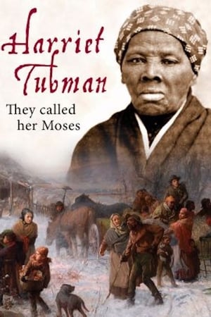 Harriet Tubman: They Called Her Moses watch Harriet Tubman: They Called Her Moses