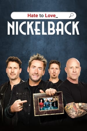 Hate to Love: Nickelback watch Hate to Love: Nickelback