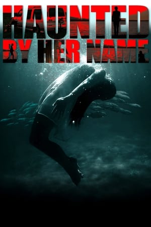 Haunted by Her Name watch Haunted by Her Name