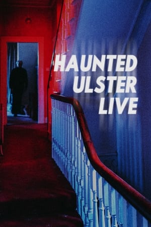 Haunted Ulster Live watch Haunted Ulster Live