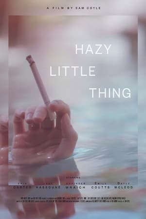 Hazy Little Thing watch Hazy Little Thing