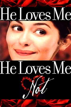 He Loves Me… He Loves Me Not watch He Loves Me… He Loves Me Not