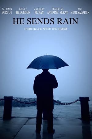 He Sends Rain watch He Sends Rain