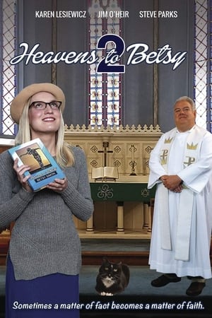 Heavens to Betsy 2 watch Heavens to Betsy 2