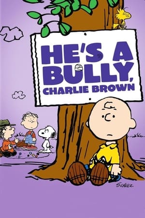 He's a Bully, Charlie Brown watch He's a Bully, Charlie Brown