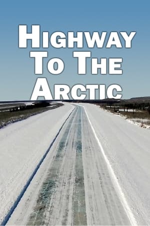 Highway to the Arctic watch Highway to the Arctic