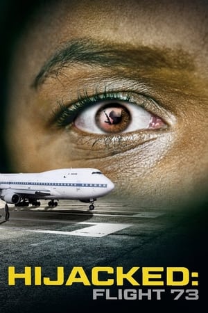 Hijacked: Flight 73 watch Hijacked: Flight 73