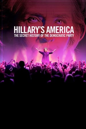Hillary's America: The Secret History of the Democratic Party watch Hillary's America: The Secret History of the Democratic Party