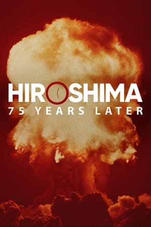 Hiroshima and Nagasaki: 75 Years Later watch Hiroshima and Nagasaki: 75 Years Later