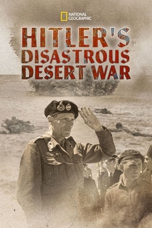 Hitler's Disastrous Desert War watch Hitler's Disastrous Desert War