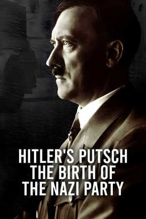 Hitler's Putsch: The Birth of the Nazi Party watch Hitler's Putsch: The Birth of the Nazi Party